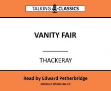 Vanity Fair - Edward Petherbridge, William Makepeace Thackeray