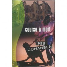 Course À Mort - Iris Johansen