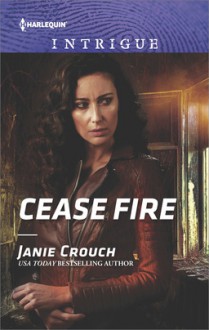 Cease Fire - Janie Crouch