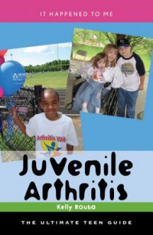 Juvenile Arthritis - Kelly Rouba