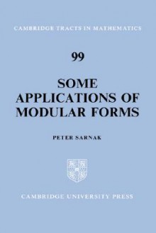 Some Applications of Modular Forms - Peter Sarnak, W. Fulton, Béla Bollobás