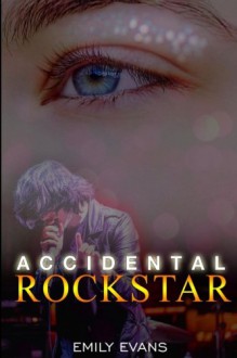 Accidental Rock Star - Emily Evans