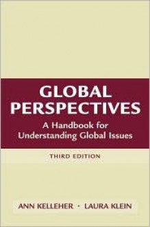 Global Perspectives: A Handbook for Understanding Global Issues - Ann Kelleher, Laura Klein