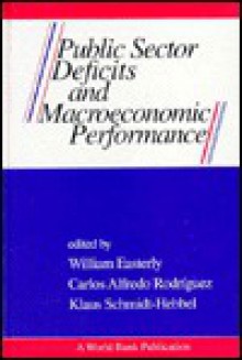 Public Sector Deficits and Macroeconomic Performance - William Easterly, Carlos A. Rodriguez