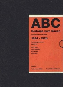 ABC: Contributions on Building 1924-1928 - Hans Schmidt, Claude Lichtenstein, Jorg Stuzebecher, Schm, Otakar Macel, Mart Stam