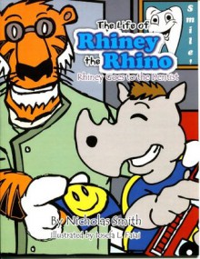 Rhiney Goes to the Dentist - The Life of Rhiney the Rhino - Iosefa L. Faiai, Nicholas Smith