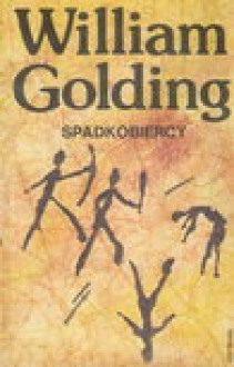 Spadkobiercy - William Golding