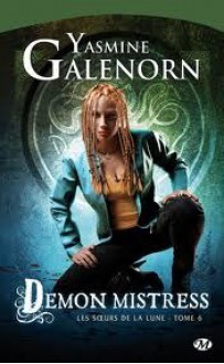 Demon Mistress (Les Soeurs de la lune, #6) - Yasmine Galenorn