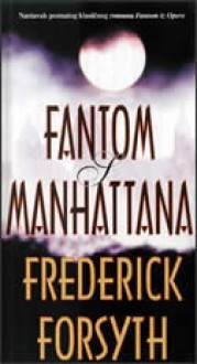 Fantom s Manhattana - Frederick Forsyth, Predrag Raos