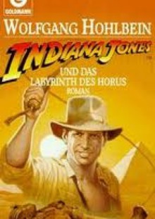 Indiana Jones und das Labyrinth des Horus - Wolfgang Hohlbein