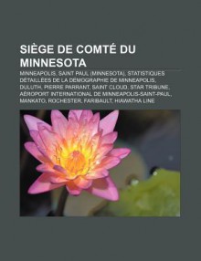 Si GE de Comt Du Minnesota: Minneapolis, Saint Paul (Minnesota), Statistiques D Taill Es de La D Mographie de Minneapolis, Duluth - Source Wikipedia