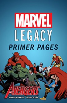 Avengers - Marvel Legacy Primer Pages (Avengers (2016-)) - Robbie Thompson, Daniel Acuna