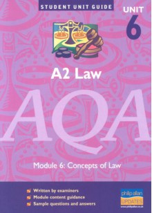 A2 Law Aqa: Concepts Of Law: Unit 6 - Peter Darwent