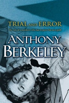 Trial and Error - Anthony Berkeley