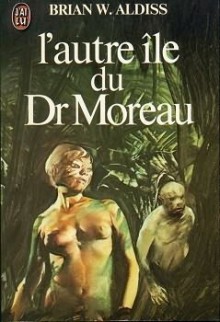 L'Autre île du Dr Moreau - Brian W. Aldiss, Jacques Chambon