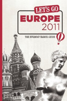 Let's Go Europe 2011: The Student Travel Guide - Harvard Student Agencies, Inc.