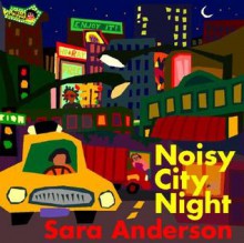 Noisy City Night - Sara Anderson