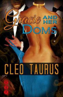 Gracie and her Doms - Cleo Taurus