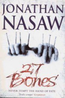 Twenty-Seven Bones - Jonathan Nasaw