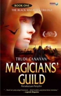 Persekutuan Penyihir (Black Magician Trilogy, #1) - Trudi Canavan, Maria Masniari Lubis