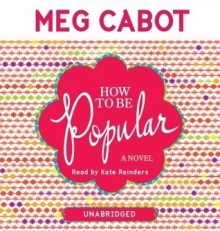 How to Be Popular - Kate Reinders, Meg Cabot