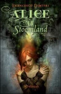 Alice in Stoomland - Francesco Dimitri, V. Beck, M. Bunnik
