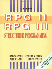 Rpg Ii And Rpg Iii Structured Programming - Nancy B. Stern, Robert A. Stern, Alden Sager