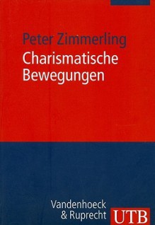 Charismatische Bewegungen - Peter Zimmerling