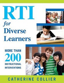 RTI for Diverse Learners: More Than 200 Instructional Interventions - Catherine Collier