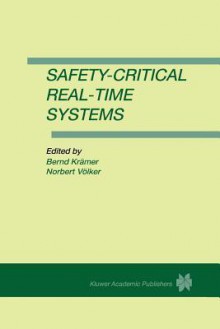 Safety-Critical Real-Time Systems - Bernd J. Krämer, Norbert Volker