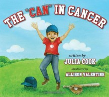 The "Can" in Cancer - Julia Cook, Allison Valentine