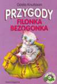 Przygody Filemonka Bezogonka - Knutsson Gosta, Łanowski Zygmunt