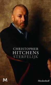 Sterfelijk - Christopher Hitchens, Richard Kruis