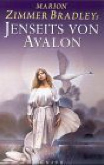 Jenseits von Avalon - Jennifer Roberson, Melissa Andersson, Nina Kiriki Hoffman, Rosemary Edghill