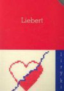 Liryki Liebert - Jerzy Liebert