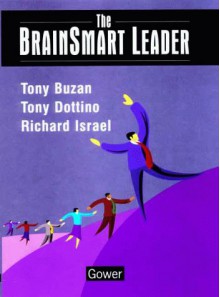 The Brain Smart Leader - Tony Buzan, Richard Israel, Tony Dottino