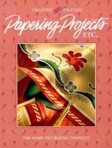 Papering Projects Etc - Cy Decosse Inc.