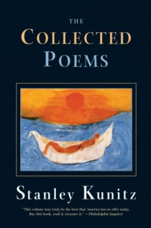 The Collected Poems - Stanley Kunitz