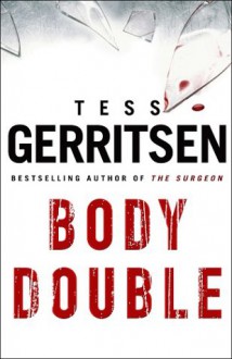 Body Double (Jane Rizzoli & Maura Isles, #4) - Tess Gerritsen