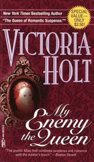 My Enemy, the Queen - Victoria Holt