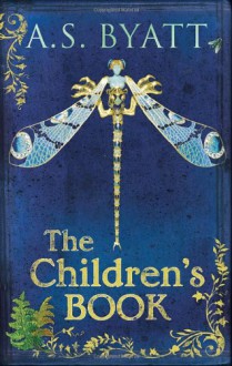 The Children's Book - A.S. Byatt