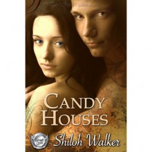 Candy Houses (Grimm's Circle, #1) - Shiloh Walker