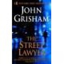 The Street Lawyer - John Grisham