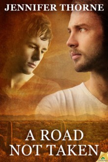 A Road Not Taken - Jennifer Thorne