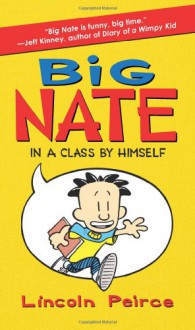 Big Nate: In a Class by Himself - Lincoln Peirce