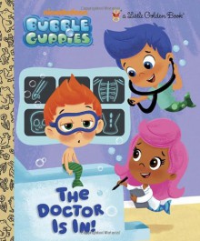 The Doctor is In! (Bubble Guppies) - Golden Books, Eren Unten