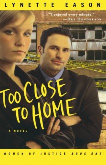 Too Close to Home - Lynette Eason