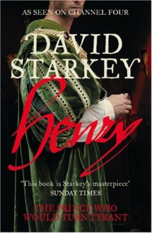 Henry: Virtous Prince - David Starkey