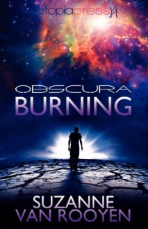 Obscura Burning - Suzanne van Rooyen