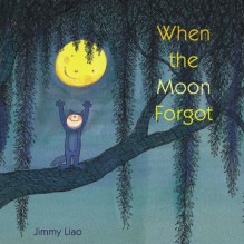 When the Moon Forgot - Jimmy Liao